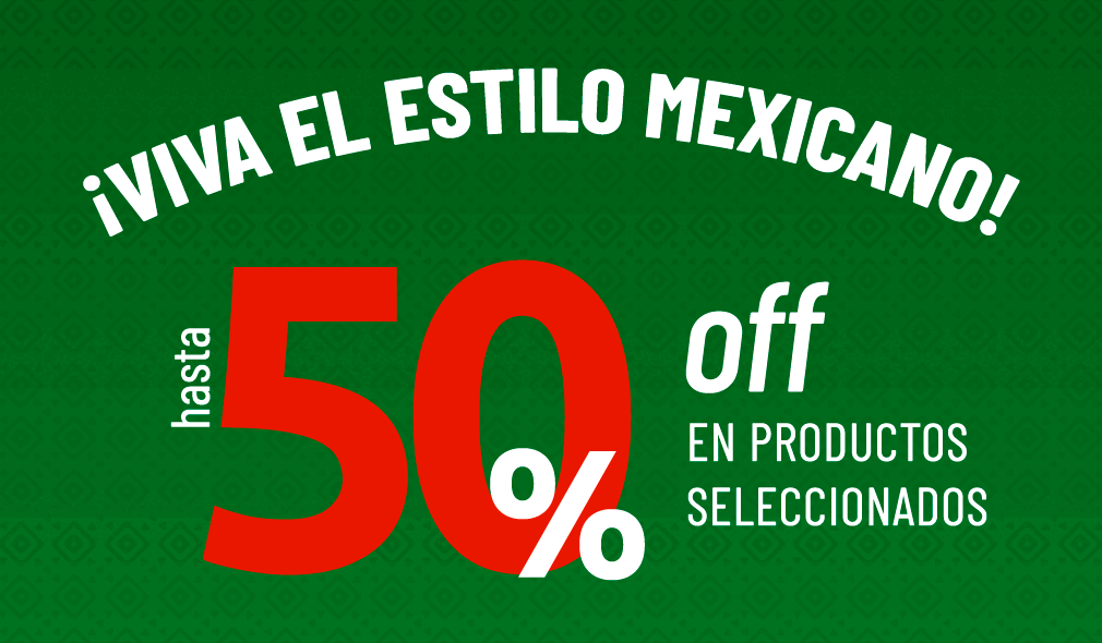 ¡VIVA EL ESTILO MEXICANO!