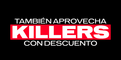 También aprovecha Killers con descuento: