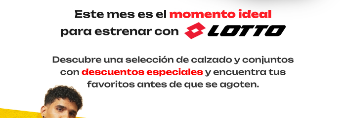Este mes es el momento ideal para estrenar con Lotto. Descubre una selección de calzado y conjuntos con descuentos especiales y encuentra tus favoritos antes de que se agoten.