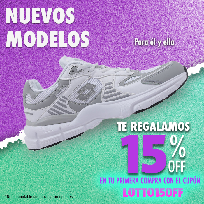NUEVOS MODELOS Te regalamos el 15% en tus primera comprar con el cupón LOTTO15OFF *No acumulable con otras promociones