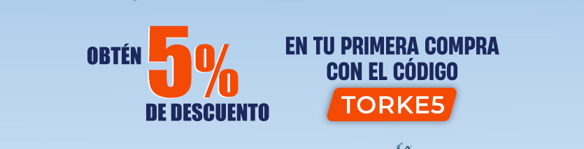 Obtén 5% de descuento en tu primera compra con el Código TORKE5
