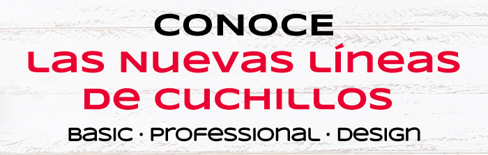 Conoce las nuevas lineas de cuchillos, professional, design. 